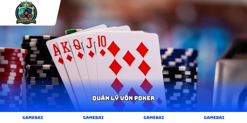 Quản lý vốn Poker hiệu quả