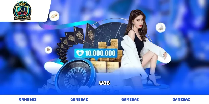 Cổng game cá cược W88 trực tuyến đẳng cấp và an toàn