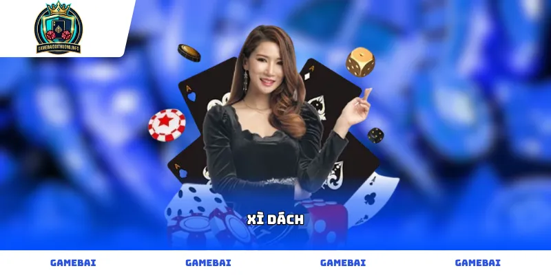 Game bài Xì Dách trực tuyến thử vận may và chiến thuật